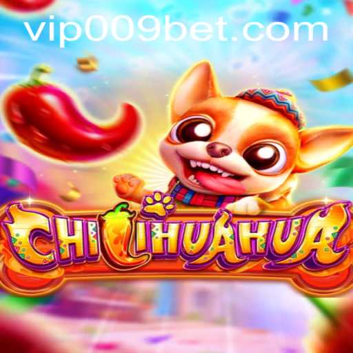 CHILIHUAHUA: The Exciting World of 009 Bet